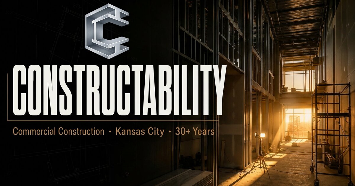 Constructability | Kansas City Commercial Construction